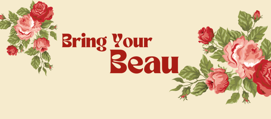 Bring Your Beau to the Beaumont